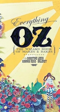 Everything Oz  by Hannah Read-Baldrey and Christine Leech