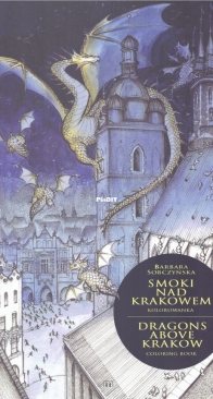Barbara Sobczynska - Smoki nad Krakowem - Dragons Above Krakow - Coloring Book - Polish
