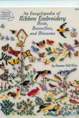 American School of Needlework 3408 An Encyclopedia Ribbon Embroidery Birds, Butterflies, and Blossoms by Deanna Hall West
