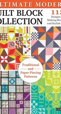 Ultimate Modern Quilt Block Collection - Dawn Daisy Dodge - 2023