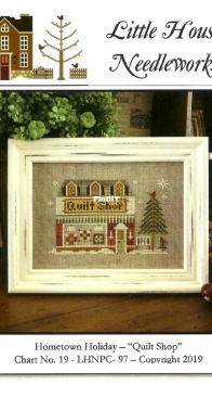 Little House Needleworks - Chart 19 - LHNPC-97 - Hometown Holiday - Quilt Shop