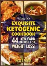 Maggie Fisher - Maggies Exquisite Ketogenic Cookbook