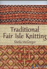 Traditional Fair Isle Knitting by Sheila McGregor-2003