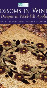 Blossoms in Winter - 14 Designs in Wool Felt Applique  - Pamela Mostek,  Patti Eaton