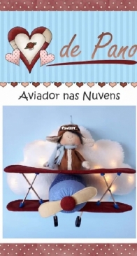 Atelier Coraçao de Pano - Day Carlson - Aviator in the Clouds - Aviador nas Nuvens - Potuguese