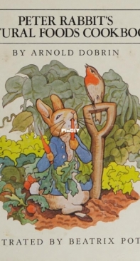 Peter Rabbits Natural Foods Cookbook by Dobrin Arnold