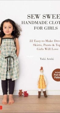 Sew Sweet Handmade Clothes for Girls - Yuki Araki