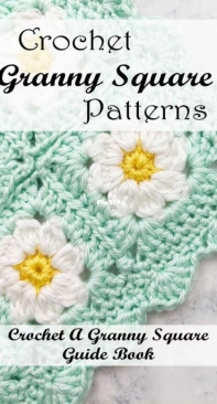Crochet Granny Square Patterns - Alexandra Lucero