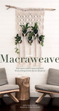 Macraweave - Amy Mullins and Marnia Ryan-Raison