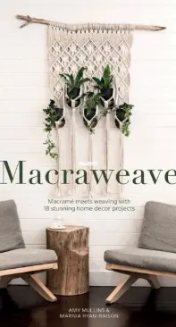 Macraweave - Amy Mullins and Marnia Ryan-Raison