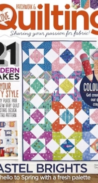 Love Patchwork and Quilting - Issue 46 - 2017