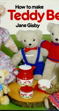 How to Make Teddy Bears by Jane Gisby