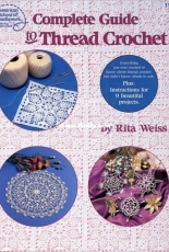 American School of Needlework 1186 Complete Guide to Thread Crochet by Rita Weiss 1994