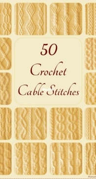 50 Crochet Cable Stitches Volume 1 - Manuela Laitenberger - 2017