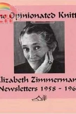 The Opinionated Knitter by Elizabeth Zimmermann