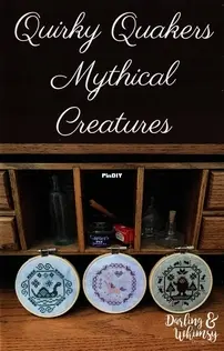 Darling Whymsy Designs - Mythical Creatures Quirky Quakers by Deanna Walter