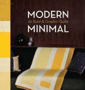 Modern Minimal: 20 Bold & Graphic Quilts