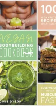 Vegan Bodybuilding Cookbook by Howdie Dyson