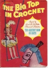 Star Book- Cecil B De Mills - The Big Top In Crochet, No 90, 1952