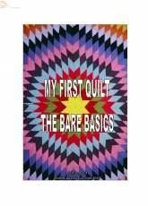 My First Quilt-The Bare Basics by Michelle Frost 2006