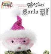 Gourmet Crochet - Carolyn Christmas Designs - Carolyn Christmas - Magical Santa Elf