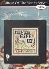 Stoney Creek Pattern Of The Month Series PM806 April 2015 - Never Give Up