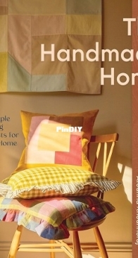 The Handmade Home: 21 Simple Sewing Projects for Your Home by Arounna Khounnoraj  / 2025