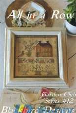 Blackbird Designs - Garden Club Series #12 - All in a Row