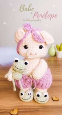 Encantos Crochê - Thaís Alves - Pigs and Frog - Babe Penélope Os Bebês Porquinhos e Sapinho Peteleco - Portuguese