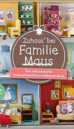 Doerthe Eisterlehner Zuhaus bei Familie Maus: Das mäusestarke