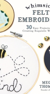 Whimsical Felt Embroidery by Meghan Thompson