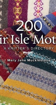 200 Fair Isle Motifs - Mary Jane Mucklestone - 2013