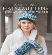 Knitting Hats & Mittens from Around the World - Kari Cornell