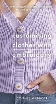 Customising Clothes with Embroidery - Connie Mabbott