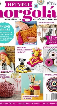 Trend Bookazine - Mollie Makes Crochet - Hétvégi horgolás, gyors ötletek kezdőknek és haladóknak - Hungarian