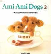 Ami Ami Dogs 2: More Seriously Cute Crochet /Mitsuki Hoshi/English