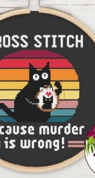 Zahra Design Studio - Cross Stitch Because Murder Is Wrong! PCS + XSD