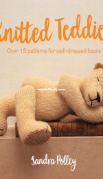 Knitted Teddies: Over 15 Patterns for Well-Dressed Bears by Sandra Polley