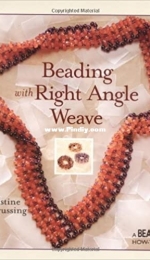 Beading with Right Angle Weave - Christine Prussing