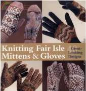 Knitting Fair Isle Mittens & Gloves - Carol Rasmussen-Noble