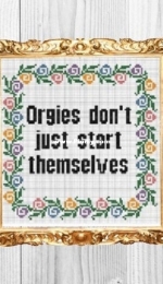 Snarky Art Company - Orgies Dont Just Start Themselves