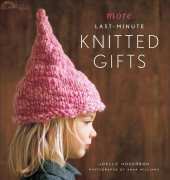 More Last-Minute Knitted Gifts-Joelle Hoverson 2010
