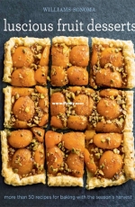 Luscious Fruit Desserts by Williams-Sonoma