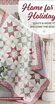 Home for the Holidays: Quilts and More to Welcome the Season - Sherri L. McConnell - Chelsi Stratton - 2024