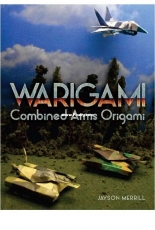 Dover Publications - Warigami：Combined Arms Origami - Jayson Merrill