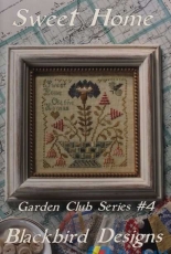 Blackbird Designs - Garden Club #4 - Sweet Home