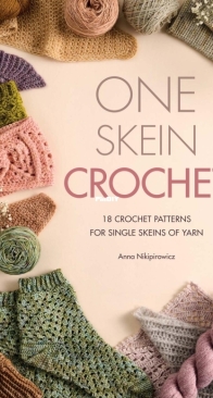 Anna Nikipirowicz - One Skein Crochet