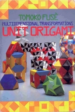 Unit Origami Multidimensional Transformations - Tomoko Fuse