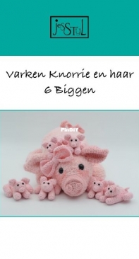 JesStijl - Jessica Harmsma - Pig Knorrie And Her 6 Piglets - Varken Knorrie En Haar 6 Biggen - Dutch