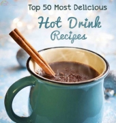 Top 50 Most Delicious Hot Drink Recipes